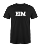 "HIM" T-Shirt